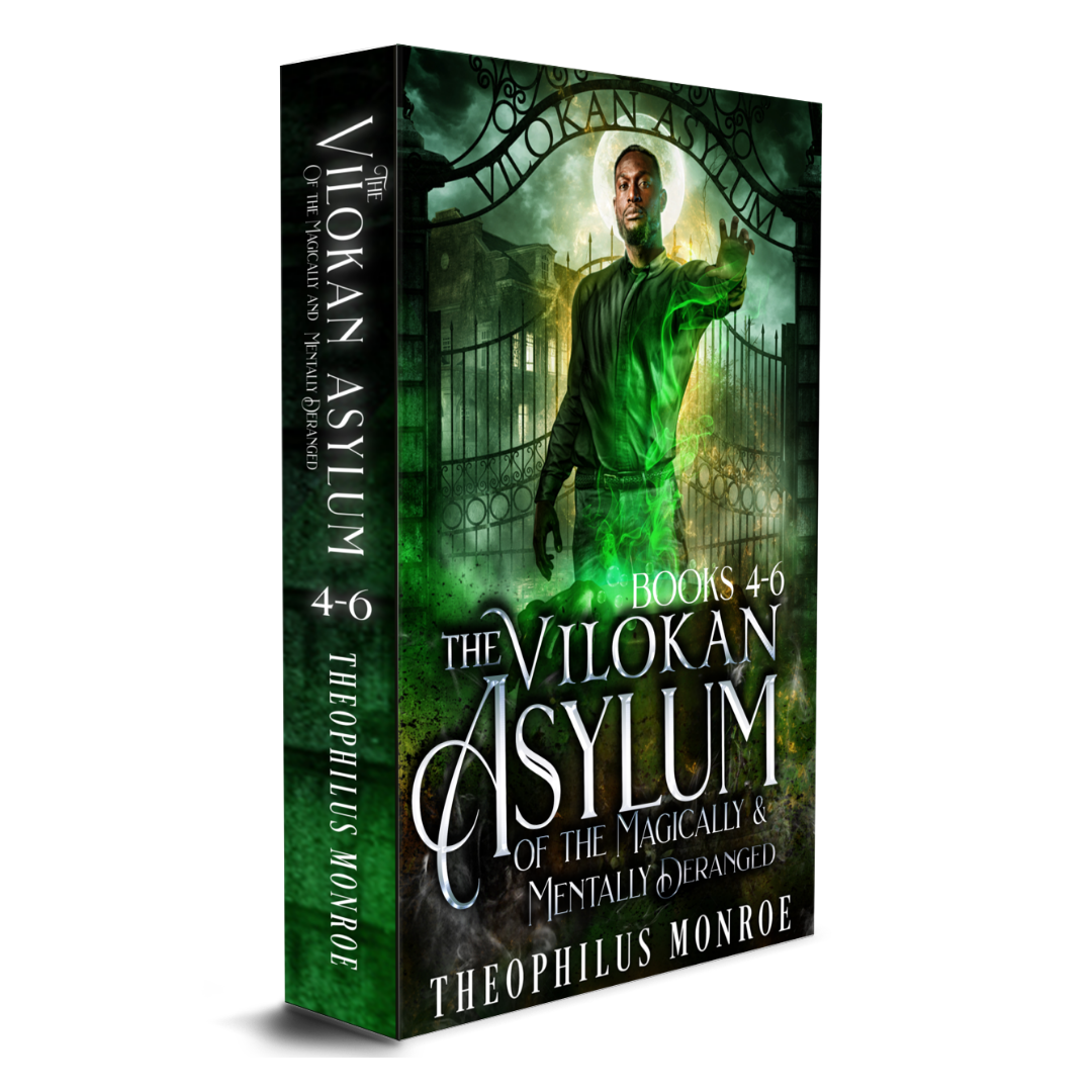 The Vilokan Asylum of the Magically and Mentally Deranged (Books 4-6)
