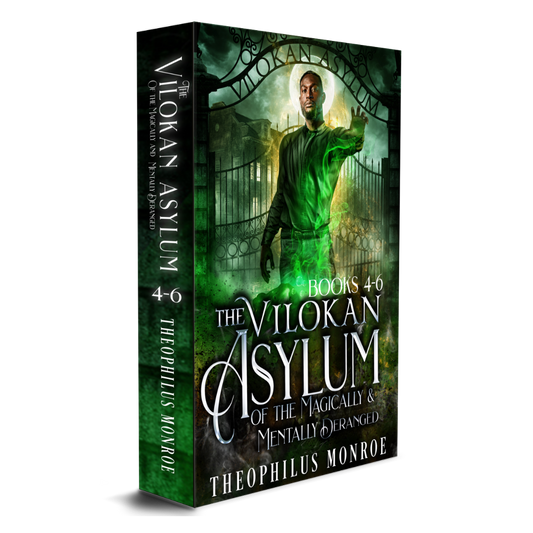 The Vilokan Asylum of the Magically and Mentally Deranged (Books 4-6)
