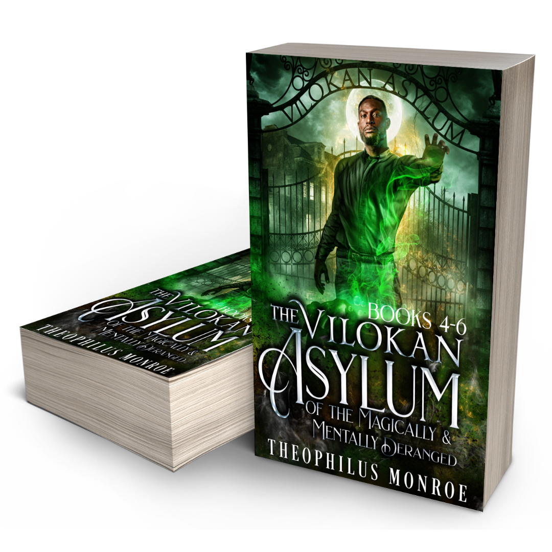 The Vilokan Asylum of the Magically and Mentally Deranged (Books 4-6)