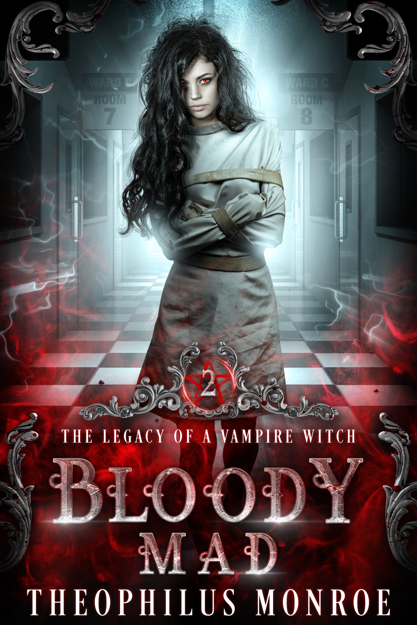 Bloody Mad (The Legacy of a Vampire Witch #2) [E-BOOK]