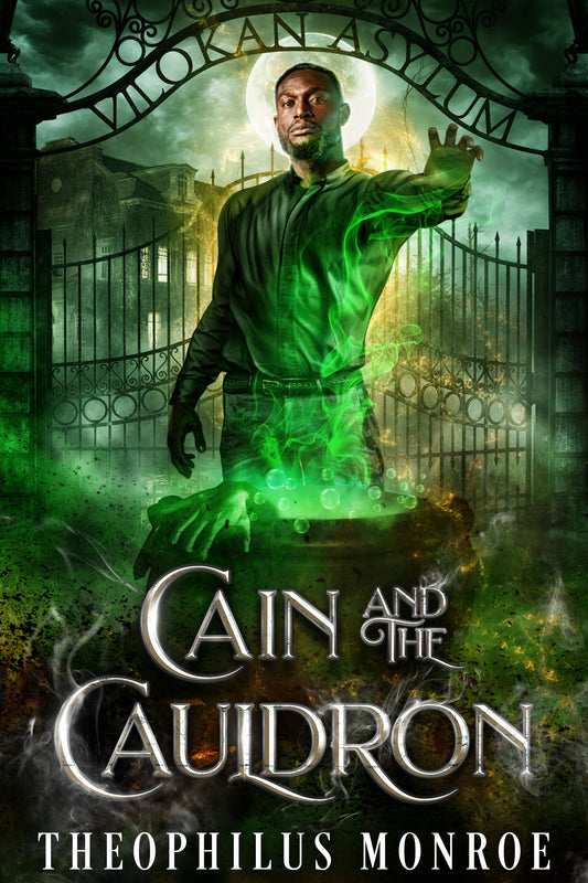 Cain and the Cauldron (The Vilokan Asylum: Book 6)