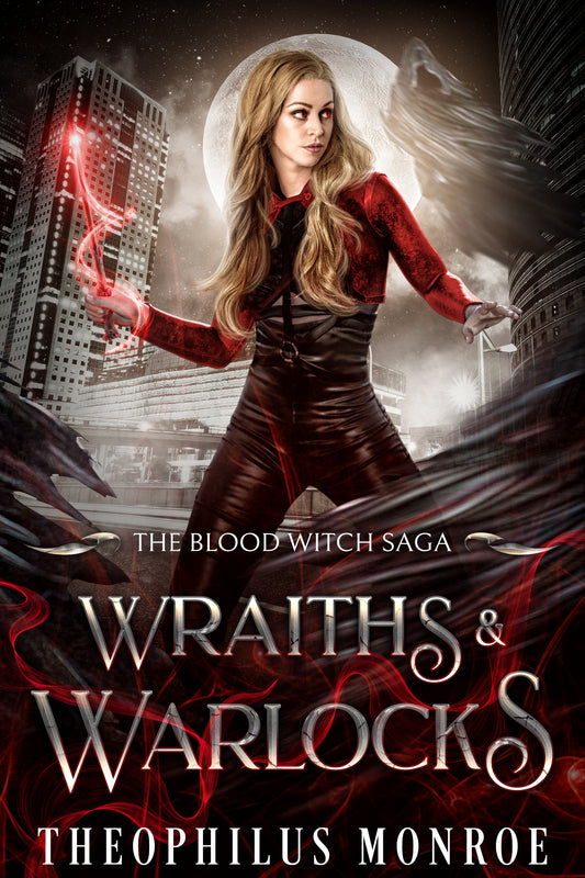 Wraiths & Warlocks (The Blood Witch Saga #7)