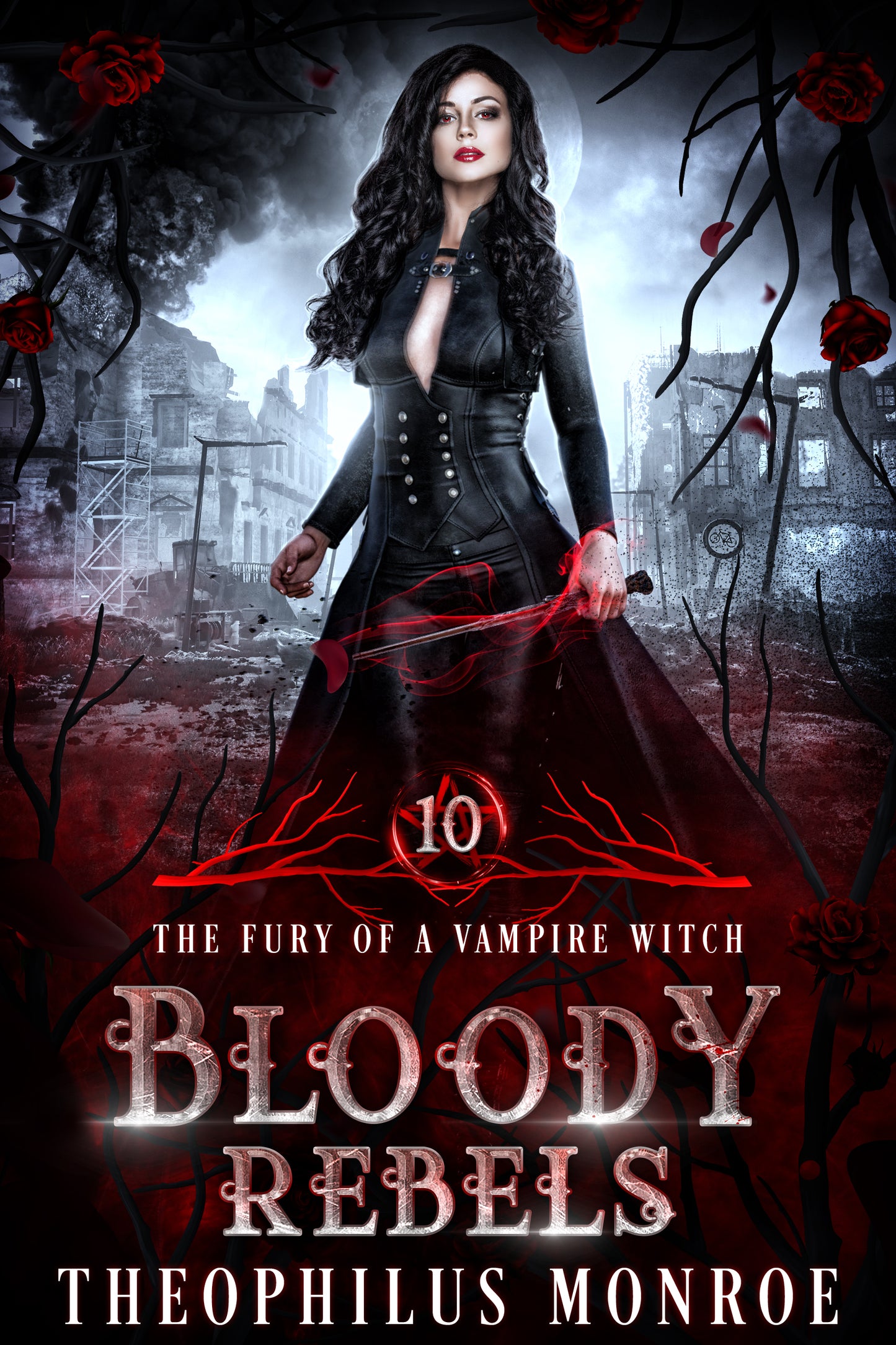 Bloody Rebels (The Fury of a Vampire Witch #10) [ARRIVES IN YOUR IN-BOX, 11/29/24]