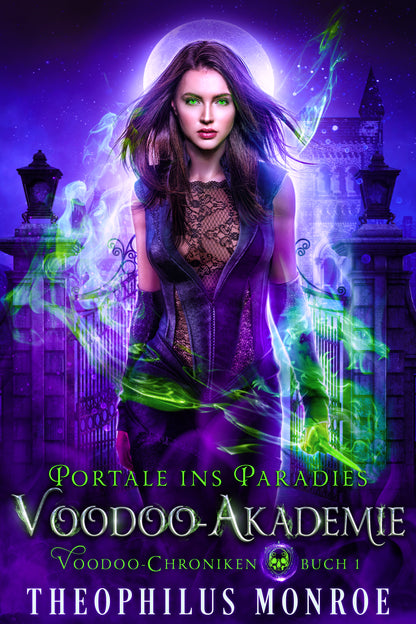 Die Voodoo Akademie (Voodoo-Chroniken 1) [eBook]