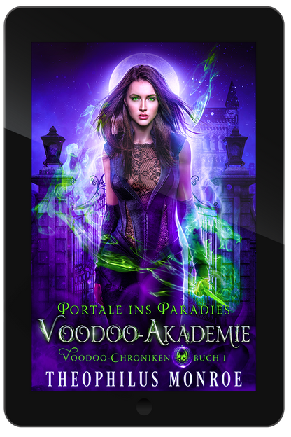 Die Voodoo Akademie (Voodoo-Chroniken 1) [eBook]