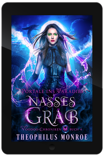 Nasses Grab (Voodoo-Chroniken 4) [eBook]