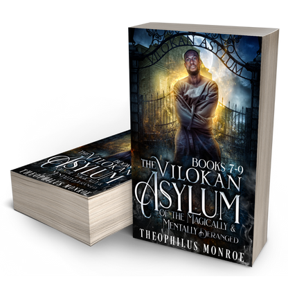 The Vilokan Asylum of the Magically and Mentally Deranged (Books 7-9)