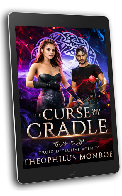 The Curse and the Cradle (Druid Detective Agency #7) [ARRIVES IN YOUR INBOX, JAN 2025]