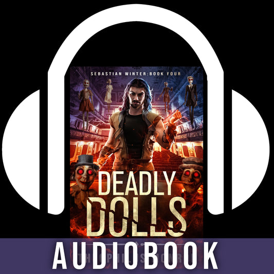 Deadly Dolls (Sebastian Winter #4) Audiobook [ARRIVES IN YOUR IN-BOX LATE 2024/EARLY 2025]