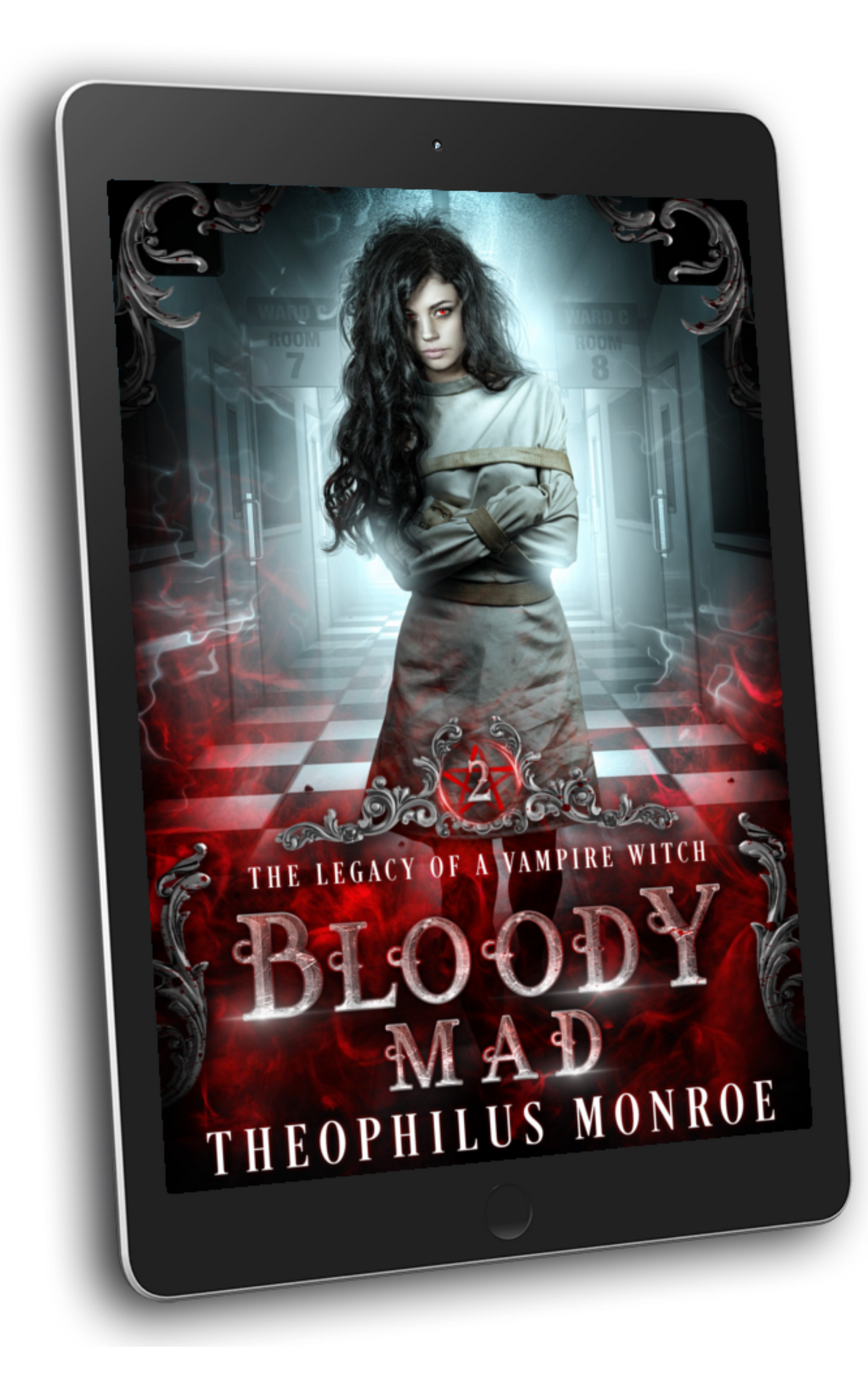 Bloody Mad (The Legacy of a Vampire Witch #2) [E-BOOK]