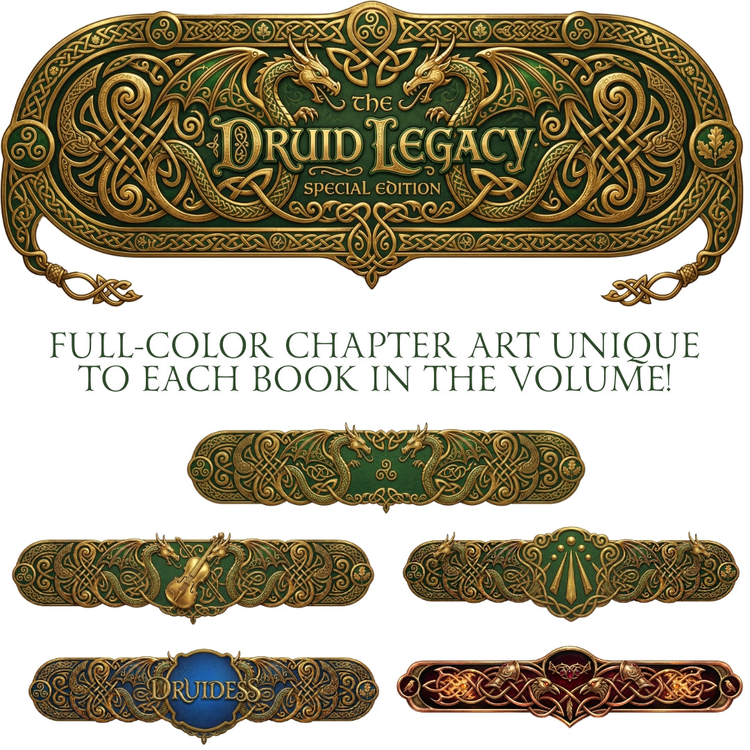 The Druid Legacy Special Edition (Books 1-3, + TWO PREQUELS) [Premium Hardcover w/ Jacket + Ribbon]