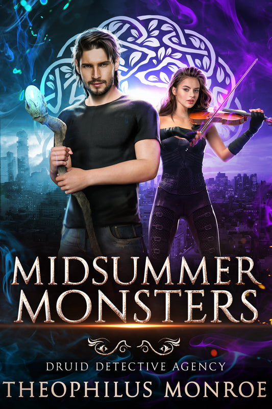 Midsummer Monsters (Druid Detective Agency #4) [ARRIVES IN YOUR INBOX, 5/14/24]