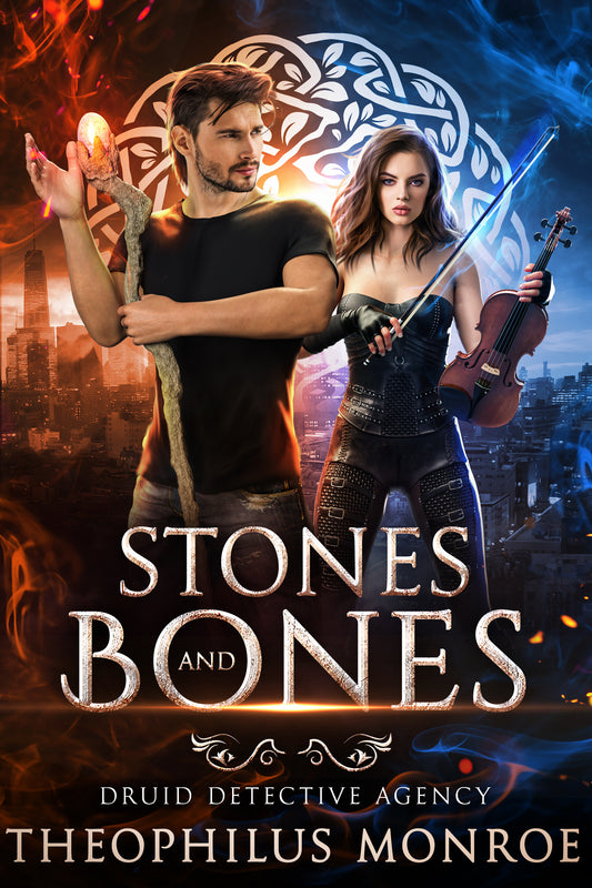 Stones and Bones (Druid Detective Agency #5) [ARRIVES IN YOUR INBOX, 6/19/24]