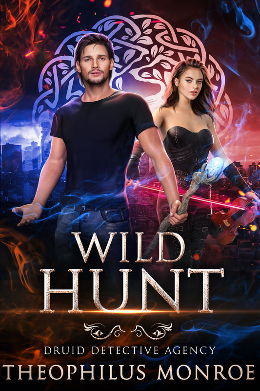Wild Hunt (Druid Detective Agency #6) [ARRIVES IN YOUR INBOX, 7/31/24]
